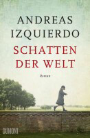 Izquierdo, Andreas: Schatten der Welt.
