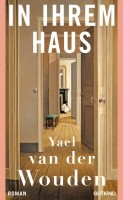 van der Wouden, Yael :   In ihrem Haus.